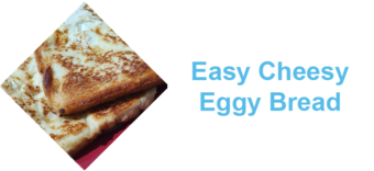 Easy Cheesy Eggy Bread